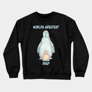 World’s Greatest Dad-cute baby penguin and  daddy penguin. Crewneck Sweatshirt